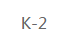 K-2